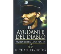 El ayudante del diablo: jochem peiper, lider panzer