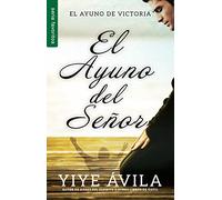 El ayuno del señor/ The Lord’s Fast: El Ayuno De Victoria / Fast of Victory