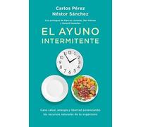 El ayuno intermitente/ Intermittent Fasting