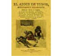 El Azote De Tunos, Holgazanes Y Vagabundos : Obrita Útil A Todos, En La Qual Se Descrubren Los Engaños Y Fraudes De Los Que Corren En El Mundo A Costa Agena-- - VVAA Vvaa (Auteur)