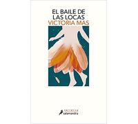 El baile de las locas / The Dance of the Insane