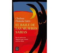 El baile de las mujeres sabias/ The Dancing Grandmothers
