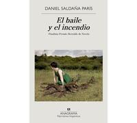 El baile y el incendio / The Dance and the Fire
