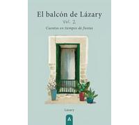 El balcón de Lázary Vol.2: Cuentos en tiempos de fiestas