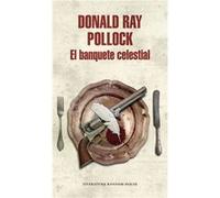 El Banquete Celestial [Livre en VO] Pollock, Donald Ray (Auteur)