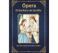 El barbero de Sevilla: Òpera, Libro para colorear para niños y adultos