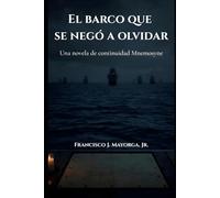 El barco que se negó a olvidar: Una novela de continuidad Mnemosyne
