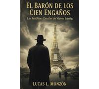El Barón de los Cien Engaños: Las Insólitas Estafas de Victor Lustig