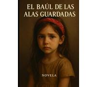 El baúl de las Alas Guardadas: Entre recuerdos rotos y alas que vuelven a volar