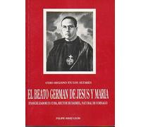 EL BEATO GERMAN DE JESUS Y MARIA. OTRO RIOJANO EN LOS ALTARES. CORNAGO LA RIOJA