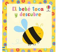 El bebé toca y descubre