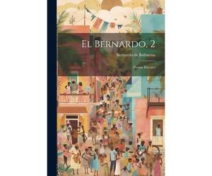 El Bernardo, 2: Poema Heroico