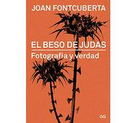 El beso de Judas: Fotografía Y Verdad