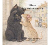 El beso de la ratita Genoveva: Un cuento infantil sobre la igualdad, el respeto y la convivencia.