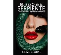 El beso de la serpiente: Una historia de mafia romance
