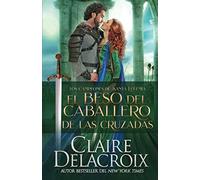 El Beso Del Caballero De Las Cruzadas