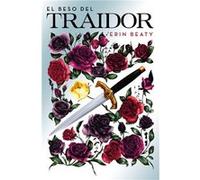 El Beso Del Traidor Beaty, Erin (Auteur)