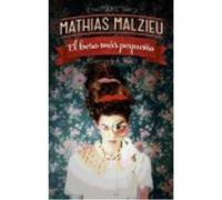 El Beso Más Pequeño - Mathias, Malzieu, (aut.), Robert, Juan Cantavella, (tr.) Mathias, Malzieu, Aut , Robert, Juan Cantavella, Tr (Auteur)