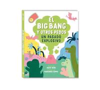 El Big Bang y otros pedos: Un pasado explosivo