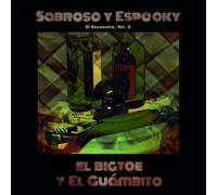 El Bigtoe / El Guambito - Sabroso Y Espooky - El Encuentro, Vol. 2