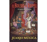 EL BOLERO DE RAPPEL: El futuro del disparate