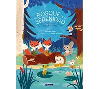 El bosque de la serenidad. Cuentos para educar en la calma / The Forest of Serenity. Stories to Teach In The Calm