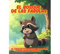 El bosque de las fábulas: 22 fábulas de animales ilustradas para niños curiosos