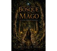 El Bosque Del Mago: La última verdad de Ephadorya