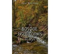 El Bosque. Instrucciones De Uso [Livre en VO] Wohlleben, Peter (Auteur)