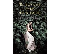 El Bosque Sabe Tu Nombre / The Forest Knows Your Name