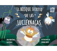 El bosque secreto de las luciérnagas