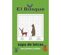 El Bosque sopa de letras: busca palabras tematico del bosque, animales y vegetación silvestre. [6 x9] pulgadas 110 paginas con 55 rompe cabezas y las ... regalo para los amantes de la naturaleza.