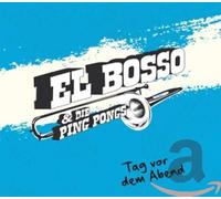 El Bosso & Die Ping Pongs - Tag Vor Dem Abend [Import]