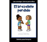 El brazalete perdido: Colección Lee conmigo: Libros para niños [Edición pasatiempos]