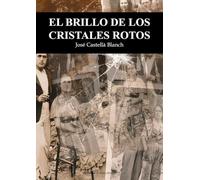 EL BRILLO DE LOS CRISTALES ROTOS