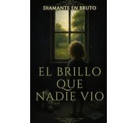 El brillo que nadie vio