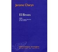 El Bronx Jérôme Charyn (Auteur), Marc Chénetier (Traduction)