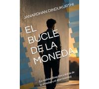 EL BUCLE DE LA MONEDA: (La realidad bioquímica detrás de la ansiedad y el aburrimiento)