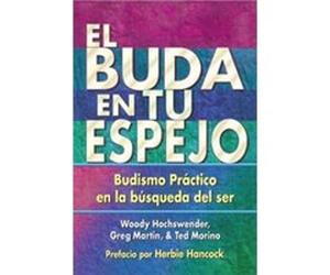 El Buda en tu espejo by Ted Morino Greg Martin, Ted Morino, Woody Hochswender (Auteur)