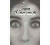 El buen canario/ The Good Canary Fabrizio Mejia Madrid, John Malkovich, Zach Helm (Auteur)