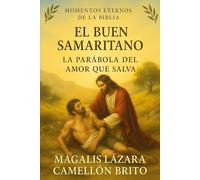 EL BUEN SAMARITANO: La parábola del amor que salva