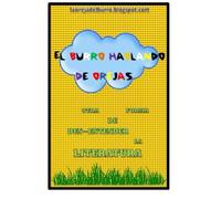 El burro hablando de orejas: Otra forma de des-entender la literatura (Spanish Edition)