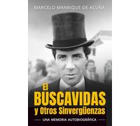 El BUSCAVIDAS y Otros Sinvergüenzas: Una memoria autobiográfica