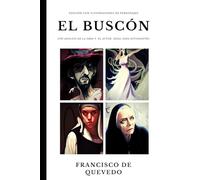 El buscón: Edicin con ilustraciones de personajes y anlisis de la obra y el autor. Ideal para estudiantes.