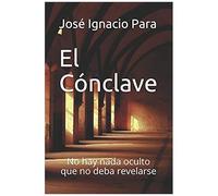 El Cã³Nclave: No Hay Nada Oculto Que No Deba Revelarse