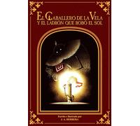 El Caballero de la Vela y el Ladron que robo el Sol