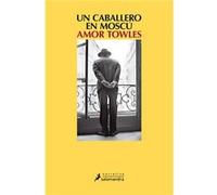 El Caballero En Moscú Towles, Amor (Auteur)