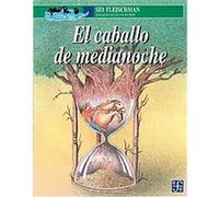 El caballo de medianoche/ The Midnight Horse Sid Fleischman (Auteur)