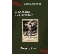 El Cachorro ( La leyenda ): Fango y Oro
