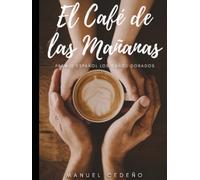 El Café de las Mañanas y Otros Cuentos Premiados: Premio español Los Caños Dorados